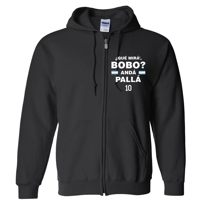 Que Mira´Bobo Argentina 10 Full Zip Hoodie