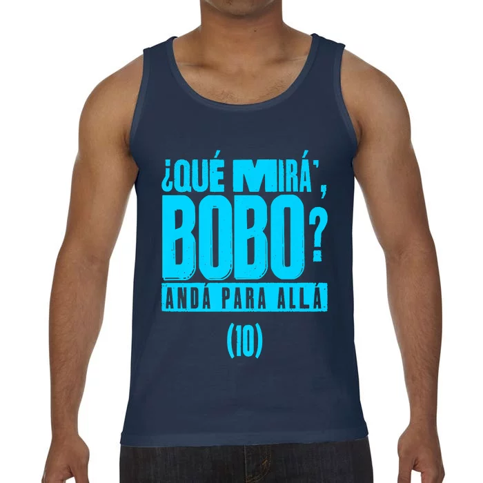 Que Mira´Bobo Argentina 10 Funny Meme Comfort Colors® Tank Top