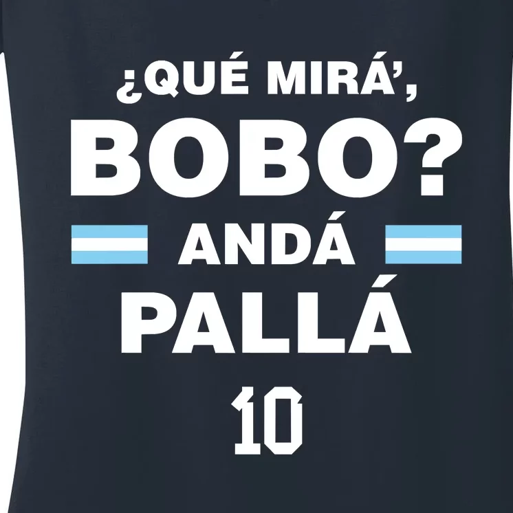 Que Mira´Bobo Argentina 10 Women's V-Neck T-Shirt