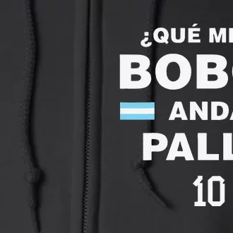 Que Mira´Bobo Argentina 10 Full Zip Hoodie