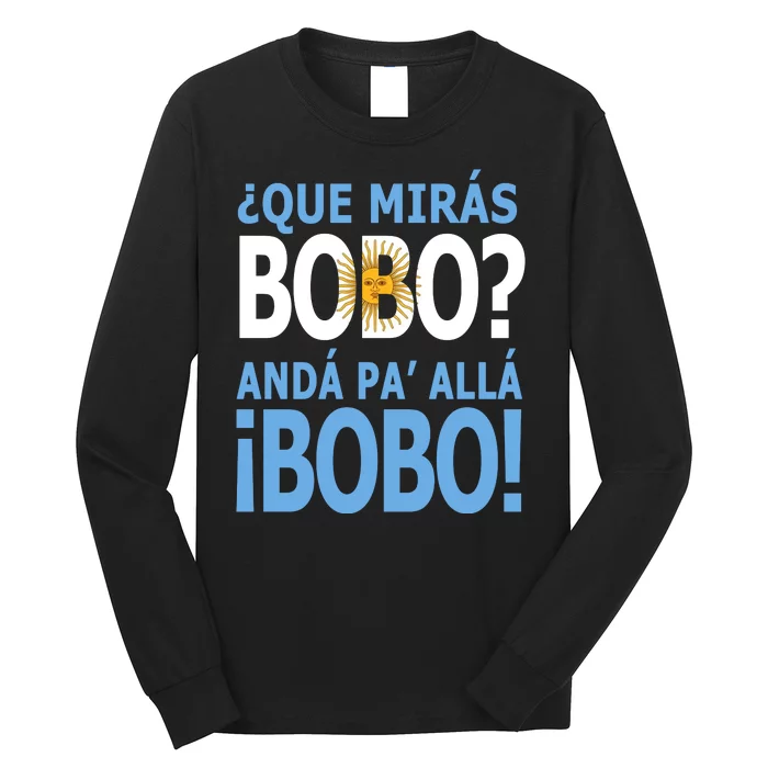 Que Mira´Bobo Argentina 10 Long Sleeve Shirt