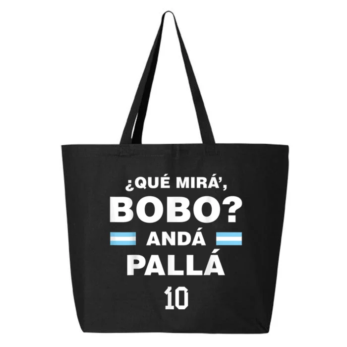 Que Mira´Bobo - Argentina 10 25L Jumbo Tote