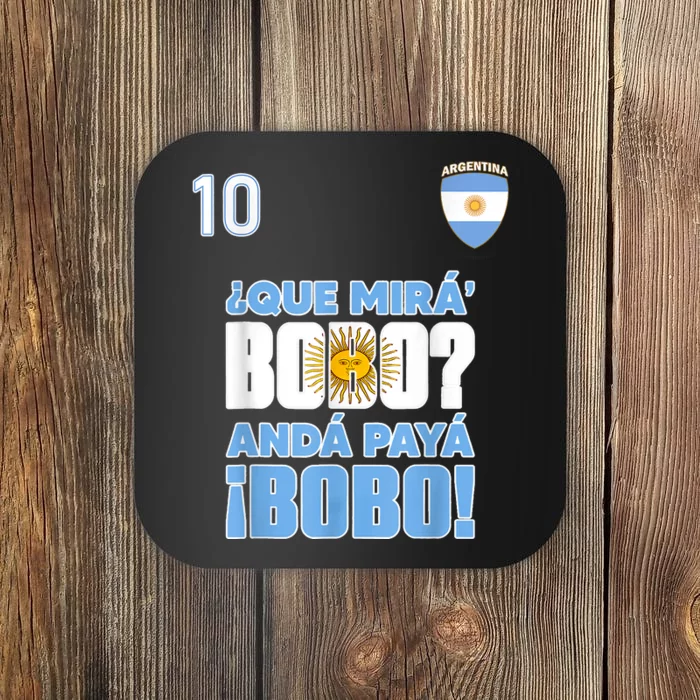 Qué Mirás Bobo, Andá Pa' Allá Funny Speech Flag Design Coaster