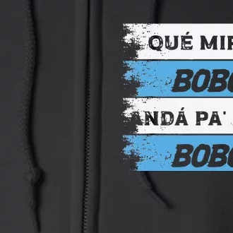 Qué Mira Bobo Meme Argentina Flag Funny Full Zip Hoodie