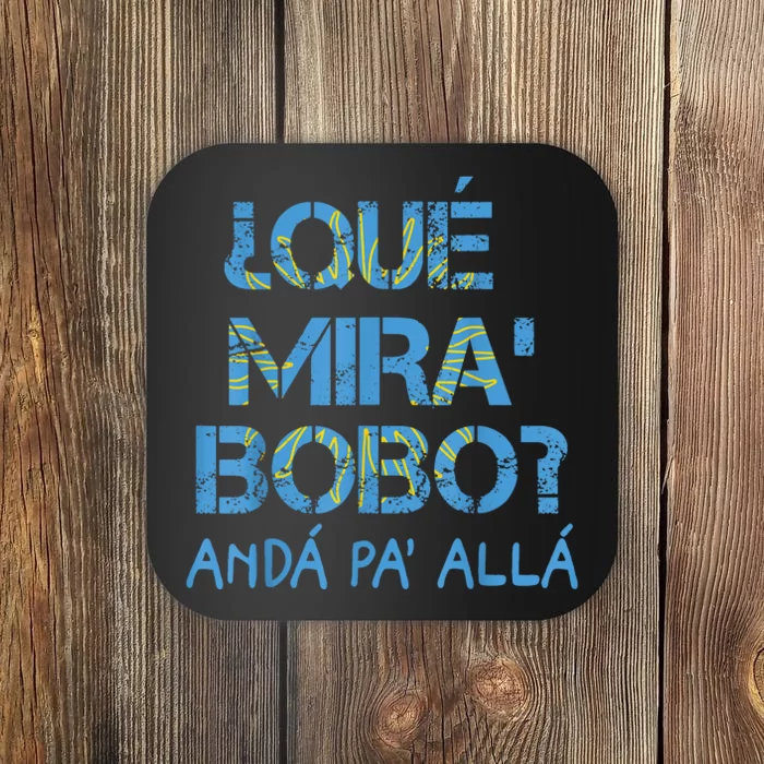 Qué Miras Bobo, Qué Mira Bobo Costume Coaster