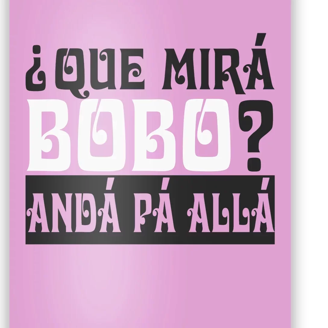 Qué Miras Bobo Qué Mira Bobo Poster