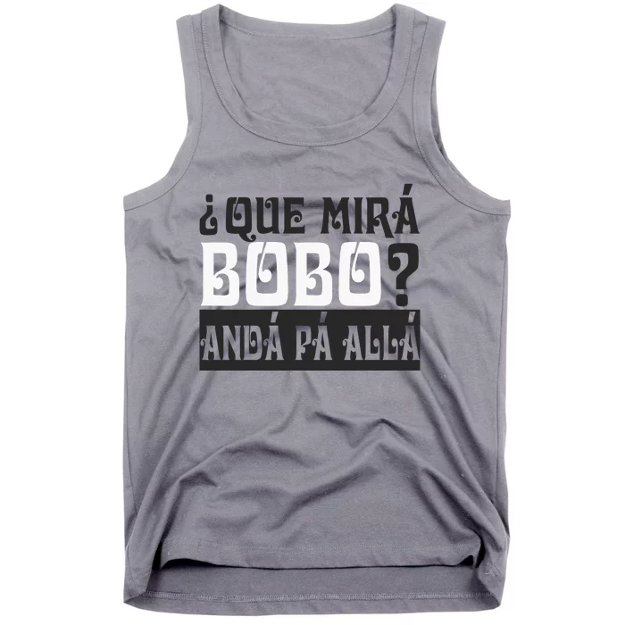 Qué Miras Bobo Qué Mira Bobo Tank Top