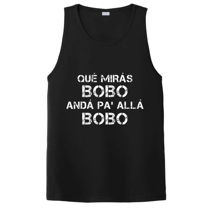 Qué MiráS Bobo Andá Pa Allá Performance Tank