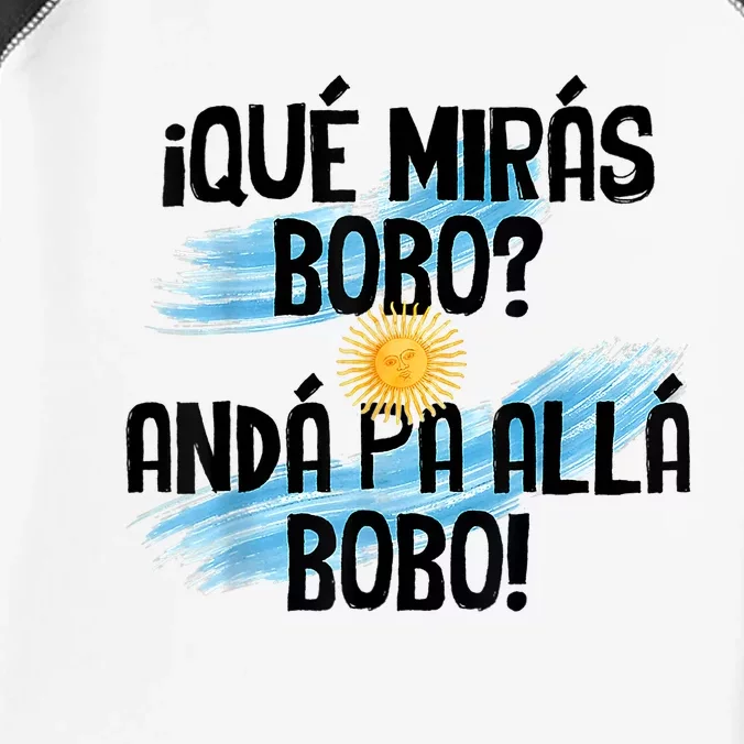 Qué Mirás Bobo Andá Pa Allá Bobo Argentina Flag Infant Baby Jersey Bodysuit