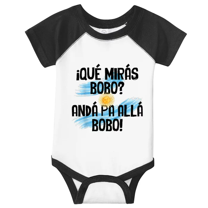 Qué Mirás Bobo Andá Pa Allá Bobo Argentina Flag Infant Baby Jersey Bodysuit