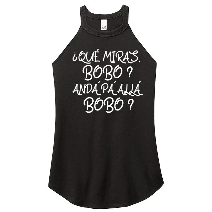 Qué Miras Bobo Qué Mira Bobo Viral Meme Women’s Perfect Tri Rocker Tank