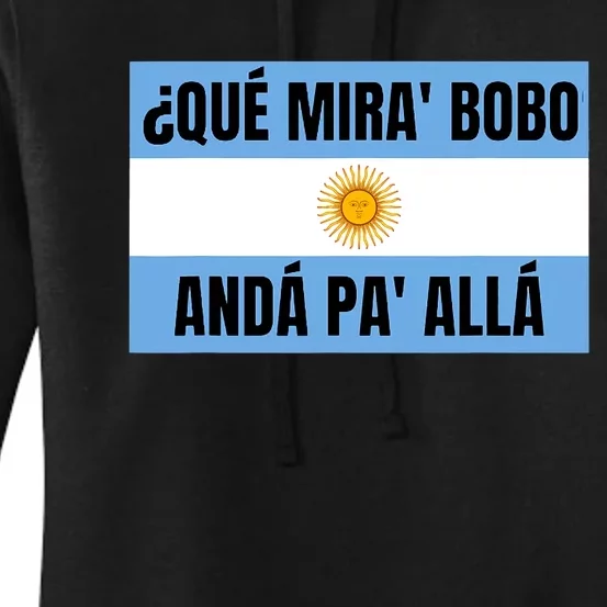 Qué Miras Bobo Qué Mira Bobo Argentina Flag Design Women's Pullover Hoodie