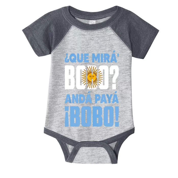 Qué Mirás Bobo, Andá Pa' Allá Funny Speech Infant Baby Jersey Bodysuit