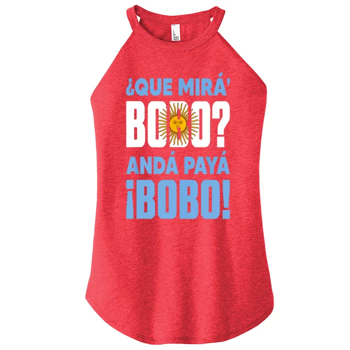 Qué Mirás Bobo, Andá Pa' Allá Funny Speech Women’s Perfect Tri Rocker Tank