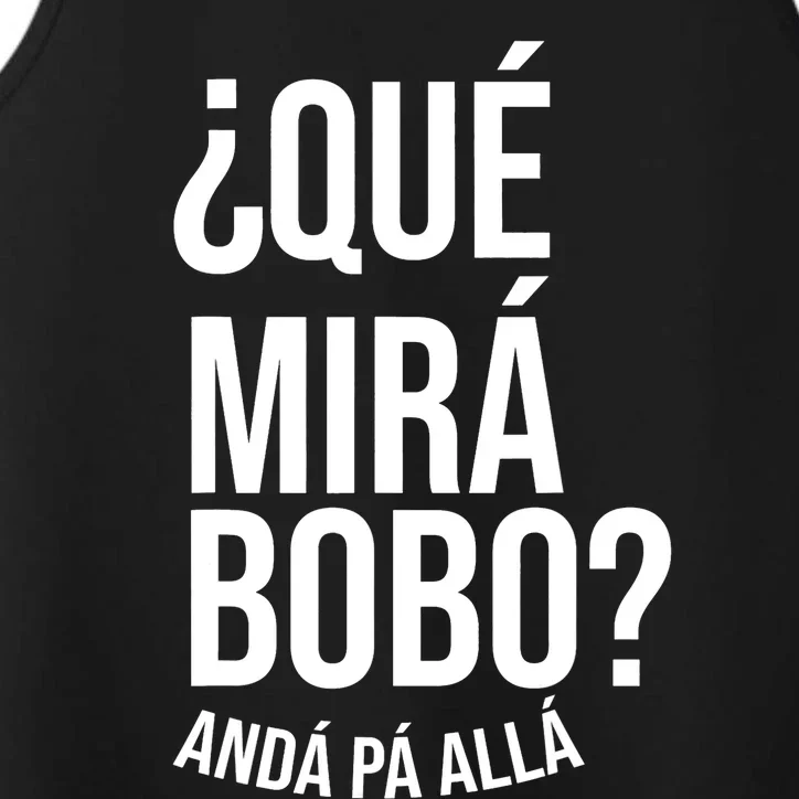 Qué Miras Bobo Qué Mira Bobo Gift Design Performance Tank