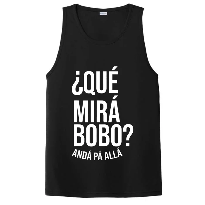 Qué Miras Bobo Qué Mira Bobo Gift Design Performance Tank