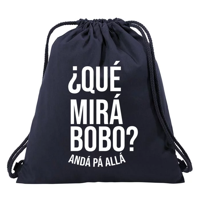 Qué Miras Bobo Qué Mira Bobo Gift Design Drawstring Bag