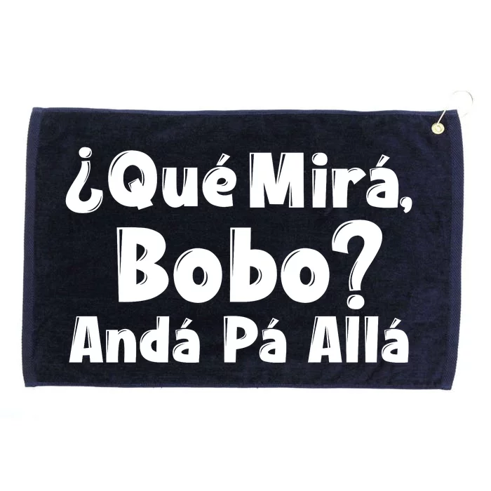 Qué Miras Bobo Qué Mira Bobo, Andá Pa' Allá | Meme Grommeted Golf Towel