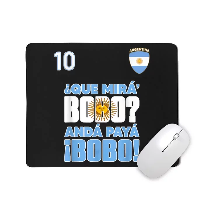 Qué Mirás Bobo, Andá Pa' Allá Funny Speech Argentina Flag Vintage Mousepad