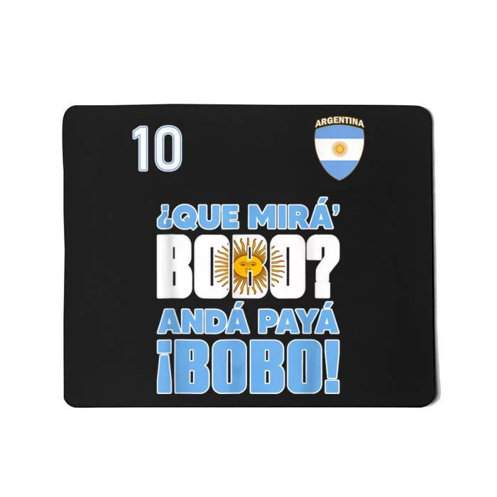 Qué Mirás Bobo, Andá Pa' Allá Funny Speech Argentina Flag Vintage Mousepad