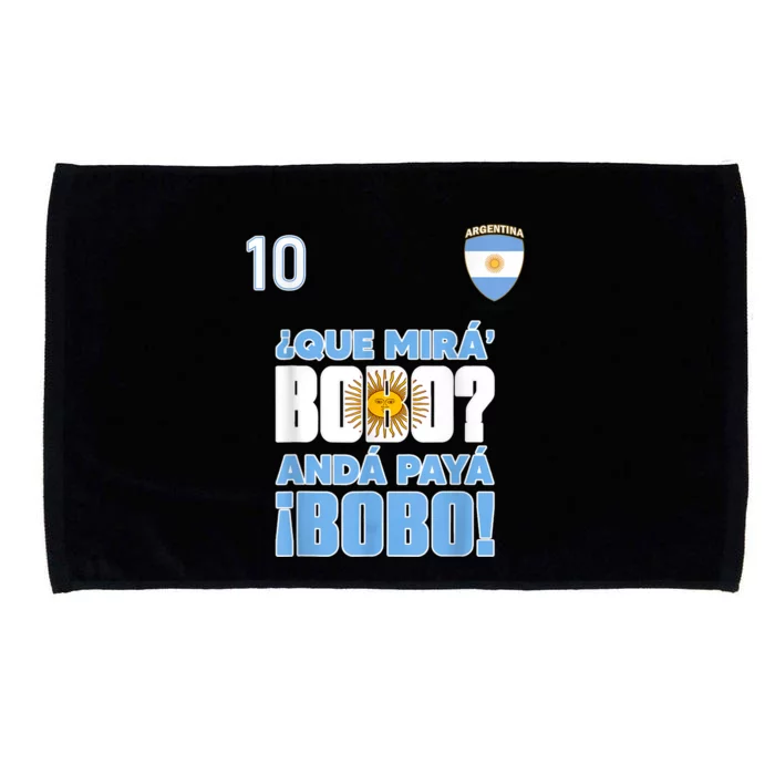 Qué Mirás Bobo, Andá Pa' Allá Funny Speech Argentina Flag Vintage Microfiber Hand Towel