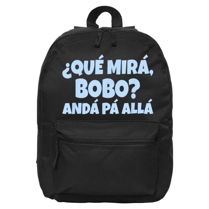 Qué Miras Bobo Qué Mira Bobo Funny Meme 16 in Basic Backpack