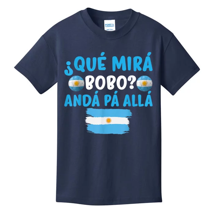 Qué Mirás Bobo, Andá Pa' Allá Funny Speech Argentina Flag Vintage Kids T-Shirt