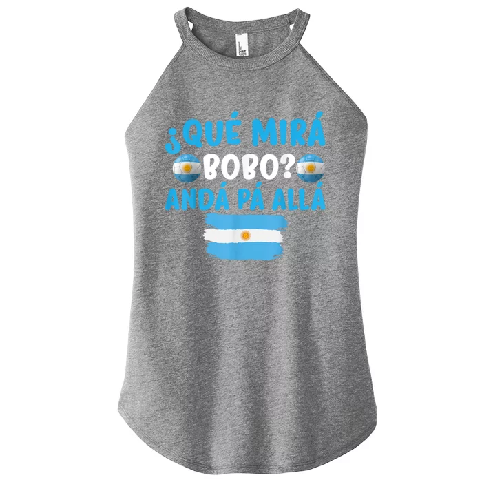 Qué Mirás Bobo, Andá Pa' Allá Funny Speech Argentina Flag Vintage Women’s Perfect Tri Rocker Tank