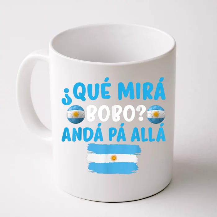 Qué Mirás Bobo, Andá Pa' Allá Funny Speech Argentina Flag Vintage Front & Back Coffee Mug