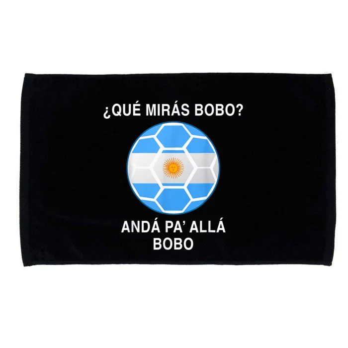 Qué Mirás Bobo, Andá Pa' Allá Funny Speech Argentina Flag Vintage Microfiber Hand Towel