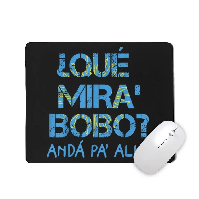 Qué Mirás Bobo, Andá Pa' Allá Funny Speech Argentina Flag Vintage Mousepad