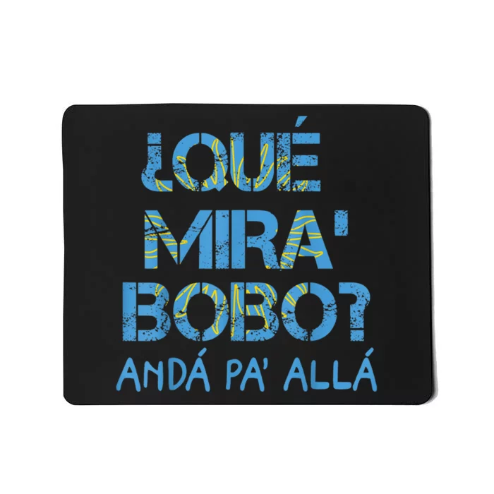 Qué Mirás Bobo, Andá Pa' Allá Funny Speech Argentina Flag Vintage Mousepad