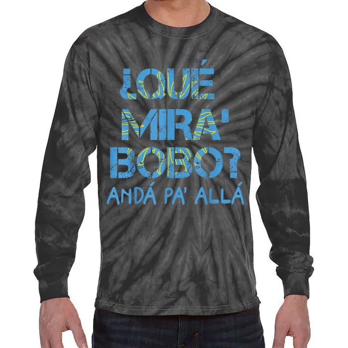 Qué Mirás Bobo, Andá Pa' Allá Funny Speech Argentina Flag Vintage Tie-Dye Long Sleeve Shirt