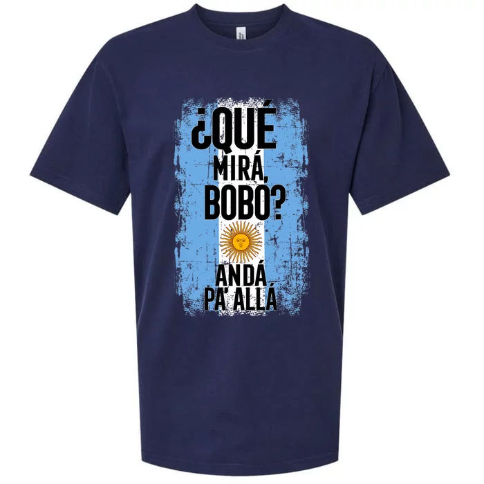 ¿Qué Mirá Bobo Andá Pa’ Allá Flag Argentina Mirabobo Ar Sueded Cloud Jersey T-Shirt