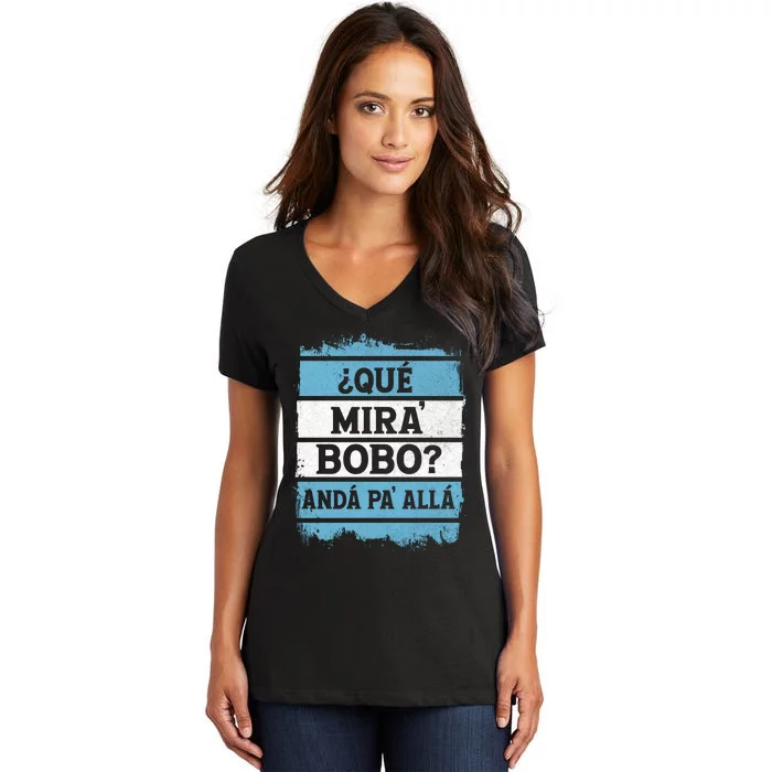 Qué Mira Bobo Sarcastic Saying Viral Meme Argentina Flag Women's V-Neck T-Shirt