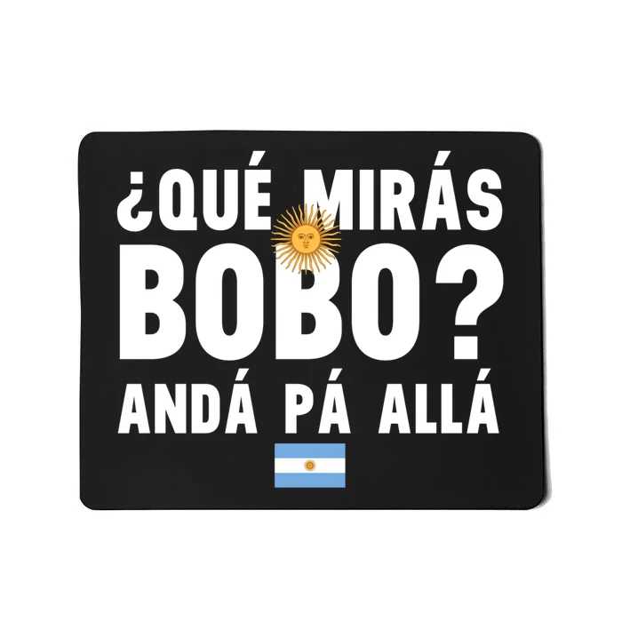 Qué Mira Bobo Sarcastic Saying Viral Meme From Argentina Design Mousepad