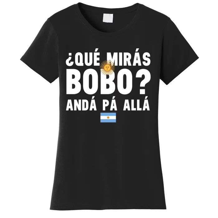 Qué Mira Bobo Sarcastic Saying Viral Meme From Argentina Design Women's T-Shirt