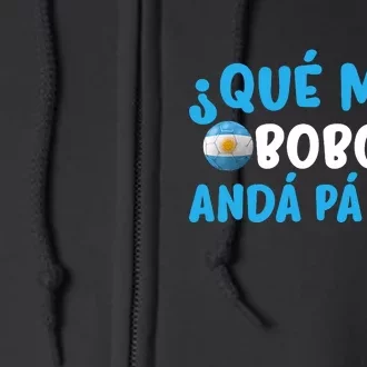 Qué Mira Bobo,Qué Miras Bobo Funny And Viral Meme Argentina Full Zip Hoodie