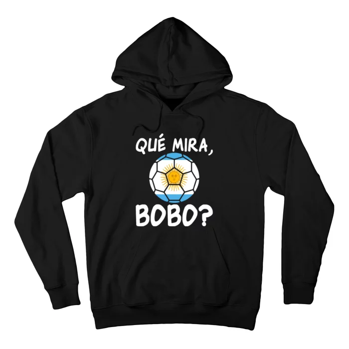 Qué Miras Bobo Qué Mira Bobo Andá Pa Allá Flag Hoodie