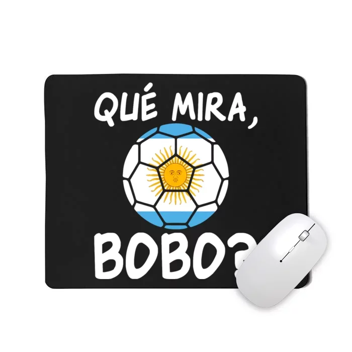 Qué Miras Bobo Qué Mira Bobo Andá Pa Allá Flag Mousepad