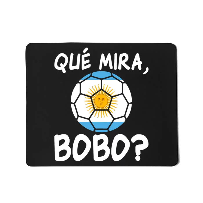 Qué Miras Bobo Qué Mira Bobo Andá Pa Allá Flag Mousepad