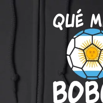 Qué Miras Bobo Qué Mira Bobo Andá Pa Allá Flag Full Zip Hoodie