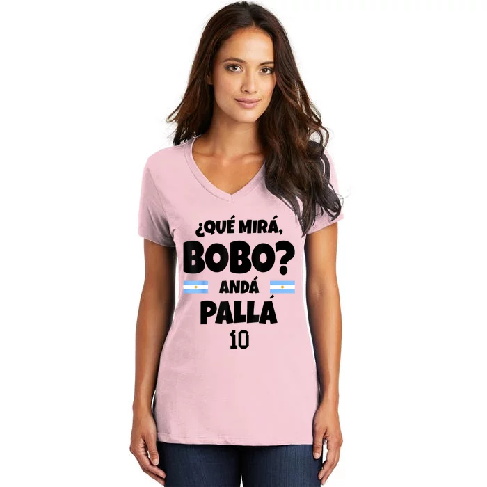 Qué Miras Bobo Qué Mira Bobo, Andá Pa' Allá Women's V-Neck T-Shirt