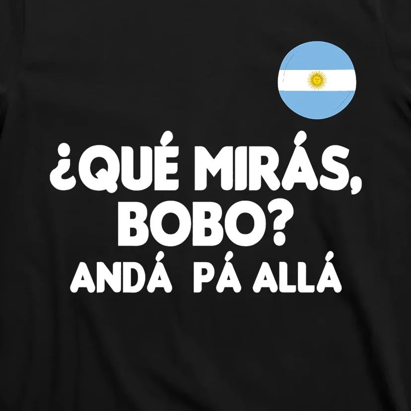 Qué Miras Bobo Qué Mira Bobo Gift T-Shirt