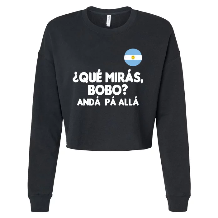 Qué Miras Bobo Qué Mira Bobo Gift Cropped Pullover Crew