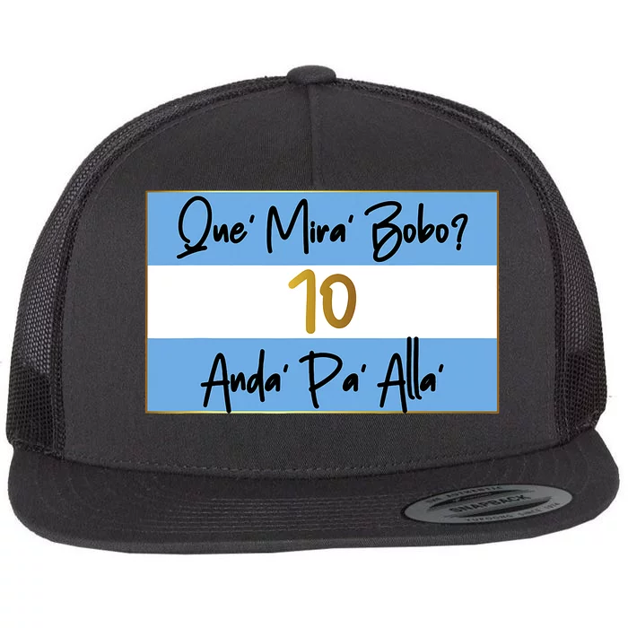 Que Mira Bobo Viral Argentina Funny Flat Bill Trucker Hat