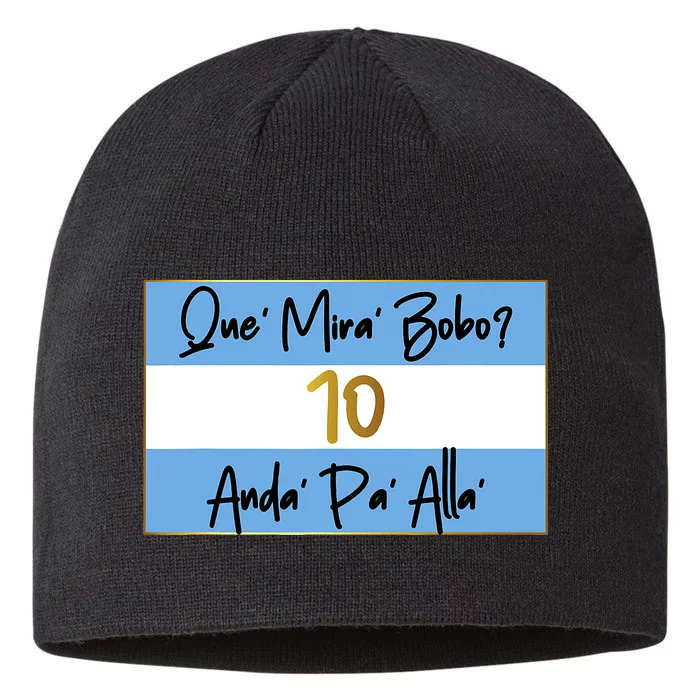 Que Mira Bobo Viral Argentina Funny 8 1/2in Sustainable Knit Beanie