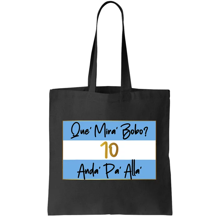 Que Mira Bobo Viral Argentina Funny Tote Bag