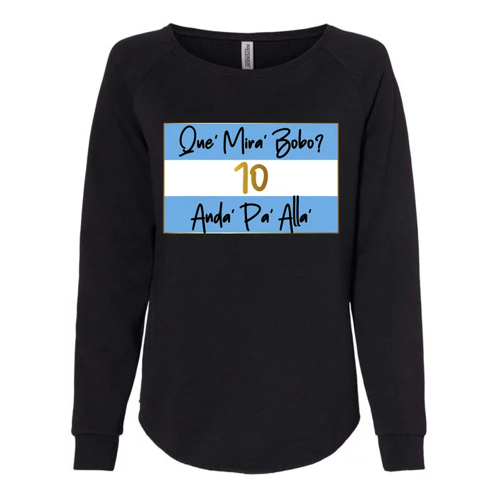 Que Mira Bobo Viral Argentina Funny Womens California Wash Sweatshirt