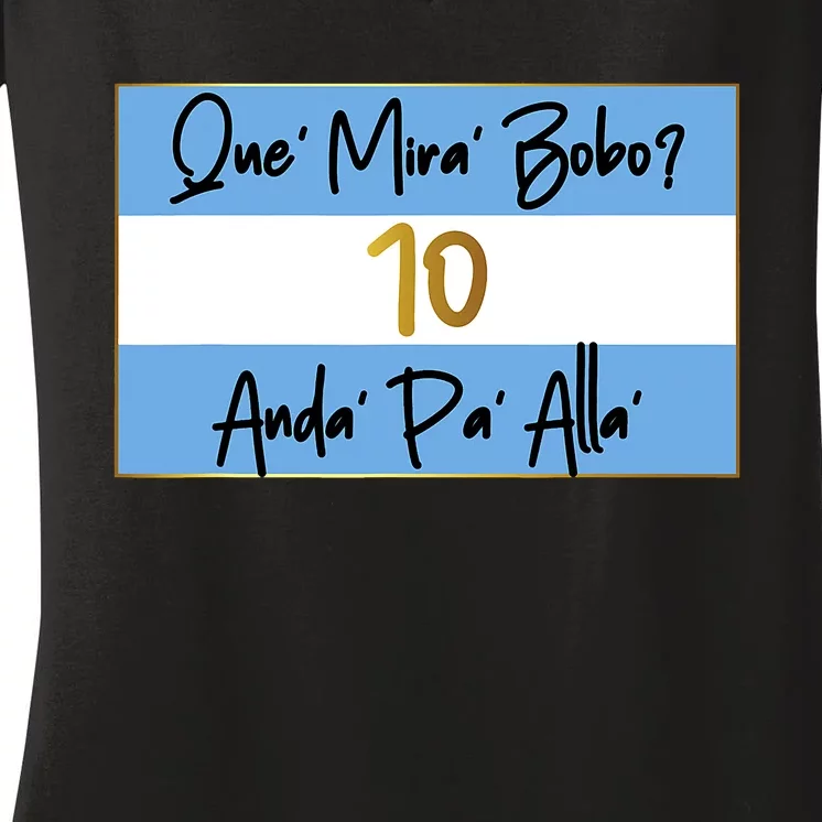 Que Mira Bobo Viral Argentina Funny Women's V-Neck T-Shirt